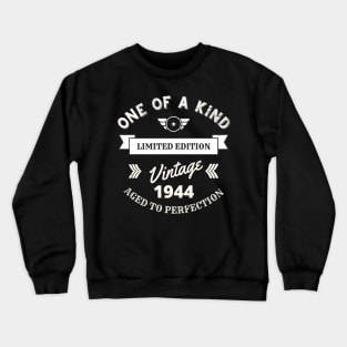 One of a Kind, Limited Edition, Vintage 1944, Aged to Perfection Crewneck Sweatshirt